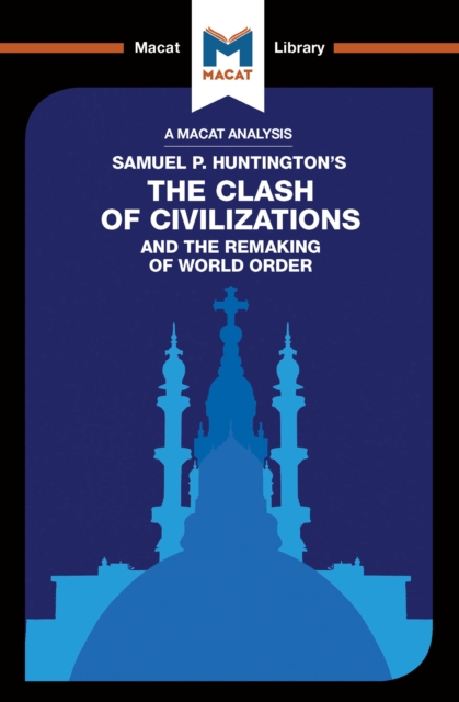 An Analysis of Samuel P. Huntington's The Clash of Civilizations and the Remaking of World Order, PDF eBook