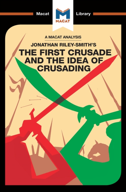 An Analysis of Jonathan Riley-Smith's The First Crusade and the Idea of Crusading, PDF eBook