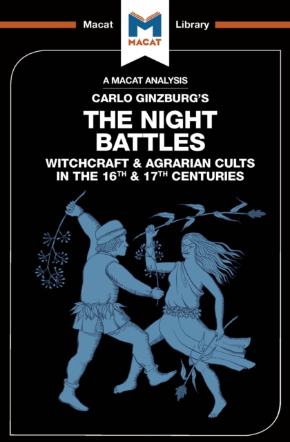 An Analysis of Carlo Ginzburg's The Night Battles : Witchcraft and Agrarian Cults in the Sixteenth and Seventeenth Centuries, PDF eBook