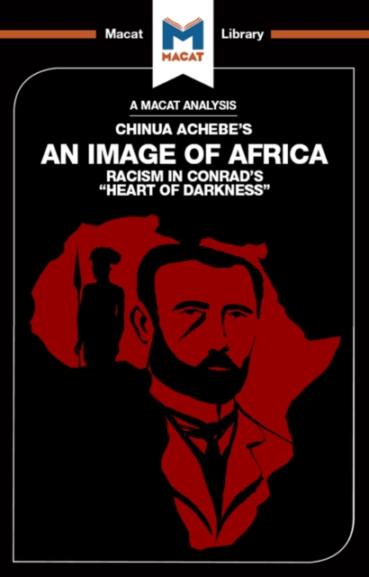 An Analysis of Chinua Achebe's An Image of Africa : Racism in Conrad's Heart of Darkness, EPUB eBook