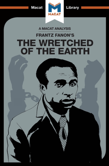 An Analysis of Frantz Fanon's The Wretched of the Earth, EPUB eBook