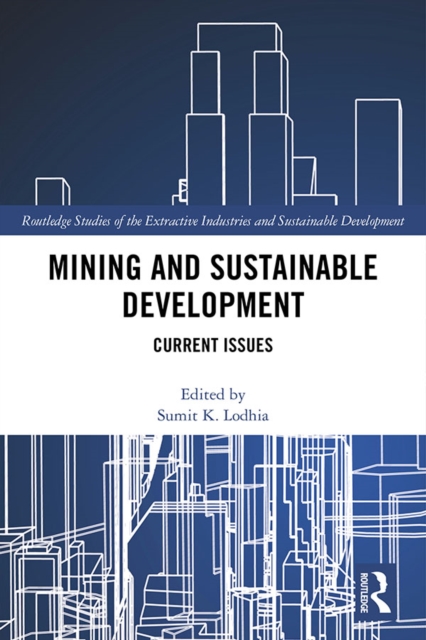 Mining and Sustainable Development : Current Issues, EPUB eBook