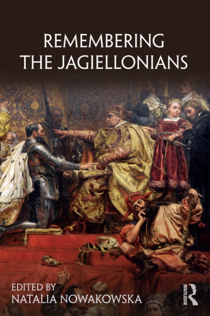 Remembering the Jagiellonians, PDF eBook