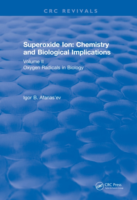 Revival: Superoxide Ion: Volume II (1991) : Chemistry and Biological Implications, PDF eBook
