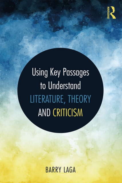 Using Key Passages to Understand Literature, Theory and Criticism, EPUB eBook