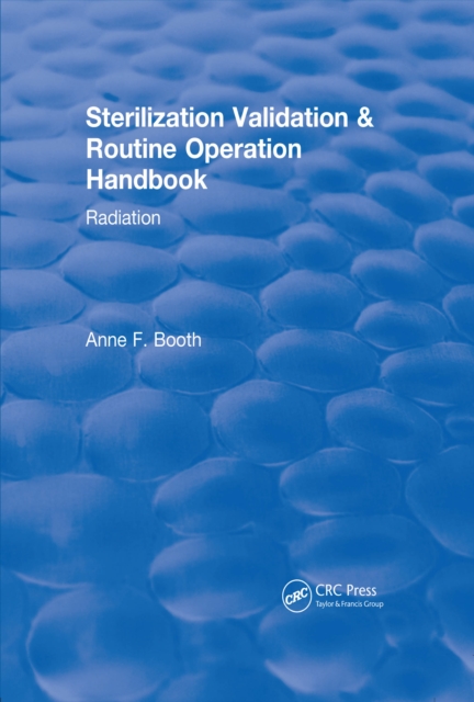 Revival: Sterilization Validation and Routine Operation Handbook (2001) : Radiation, EPUB eBook