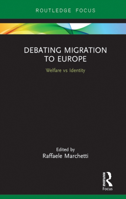 Debating Migration to Europe : Welfare vs Identity, EPUB eBook