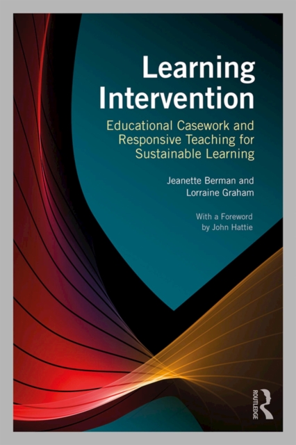 Learning Intervention : Educational Casework and Responsive Teaching for Sustainable Learning, PDF eBook