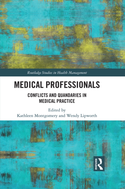 Medical Professionals : Conflicts and Quandaries in Medical Practice, PDF eBook