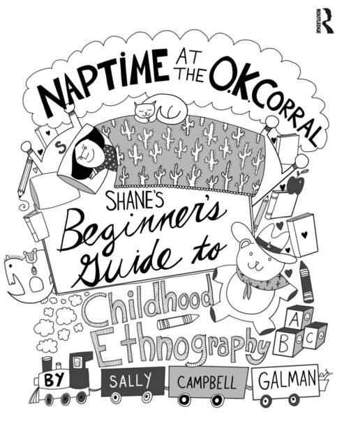 Naptime at the O.K. Corral : Shane's Beginner's Guide to Childhood Ethnography, EPUB eBook