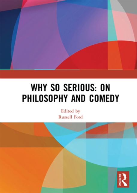 Why So Serious: On Philosophy and Comedy, PDF eBook