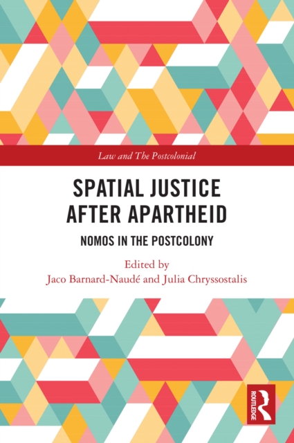 Spatial Justice After Apartheid : Nomos in the Postcolony, EPUB eBook