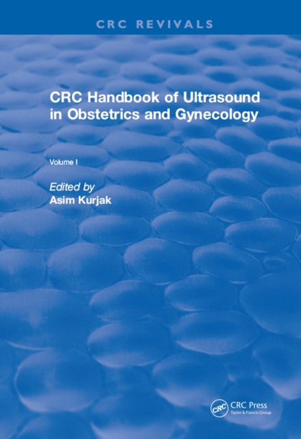 Revival: CRC Handbook of Ultrasound in Obstetrics and Gynecology, Volume I (1990), EPUB eBook