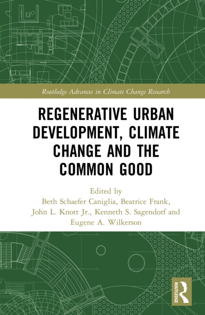 Regenerative Urban Development, Climate Change and the Common Good, PDF eBook
