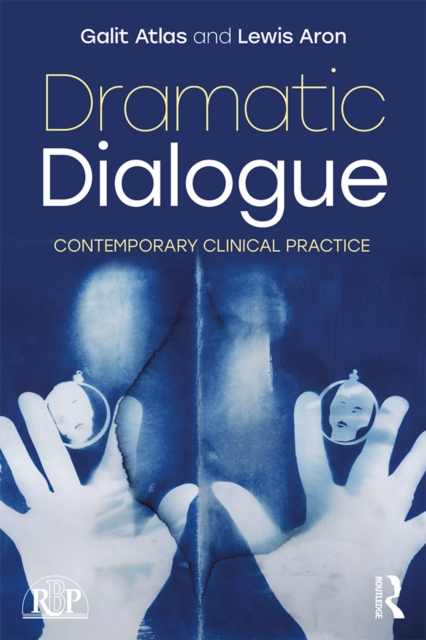 Dramatic Dialogue : Contemporary Clinical Practice, EPUB eBook