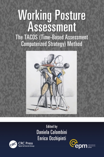 Working Posture Assessment : The TACOS (Time-Based Assessment Computerized Strategy) Method, EPUB eBook