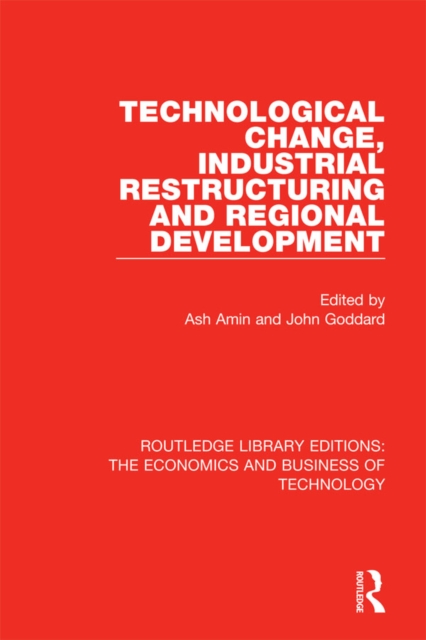 Technological Change, Industrial Restructuring and Regional Development, PDF eBook