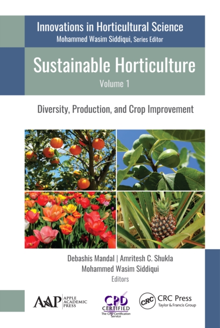 Sustainable Horticulture, Volume 1 : Diversity, Production, and Crop Improvement, PDF eBook