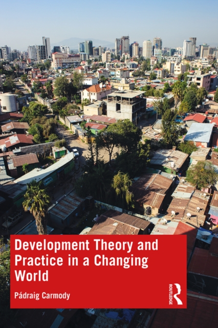 Development Theory and Practice in a Changing World, PDF eBook