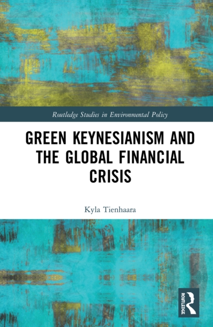Green Keynesianism and the Global Financial Crisis, EPUB eBook