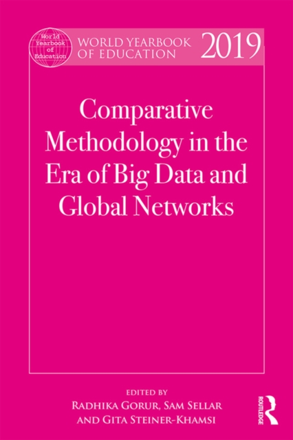 World Yearbook of Education 2019 : Comparative Methodology in the Era of Big Data and Global Networks, EPUB eBook