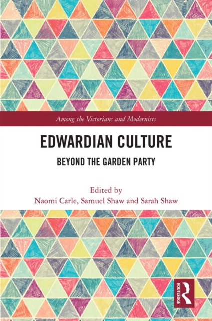Edwardian Culture : Beyond the Garden Party, PDF eBook