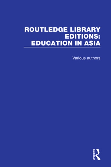 Routledge Library Editions: Education in Asia, PDF eBook