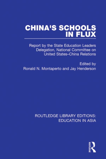 China's Schools in Flux : Report by the State Education Leaders Delegation, National Committee on United States-China Relations, PDF eBook