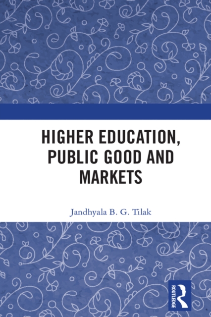 Higher Education, Public Good and Markets, PDF eBook