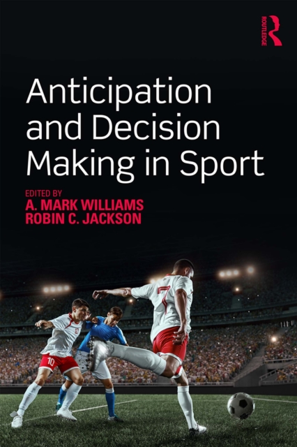 Anticipation and Decision Making in Sport, PDF eBook