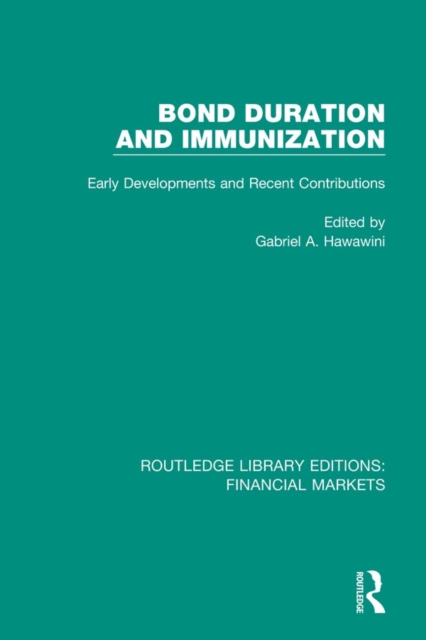 Bond Duration and Immunization : Early Developments and Recent Contributions, EPUB eBook