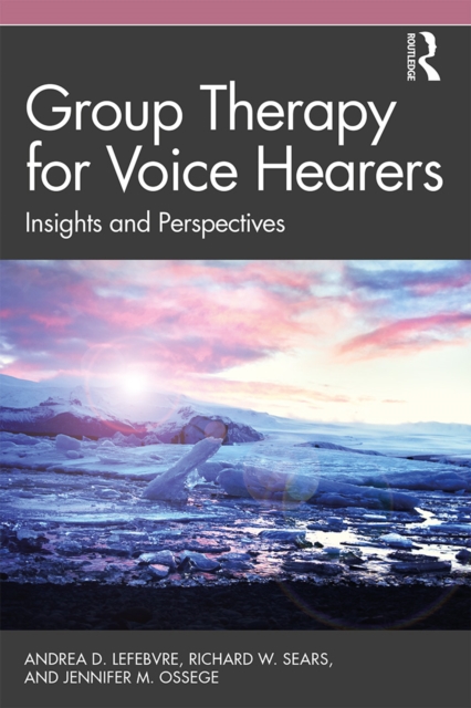 Group Therapy for Voice Hearers : Insights and Perspectives, EPUB eBook