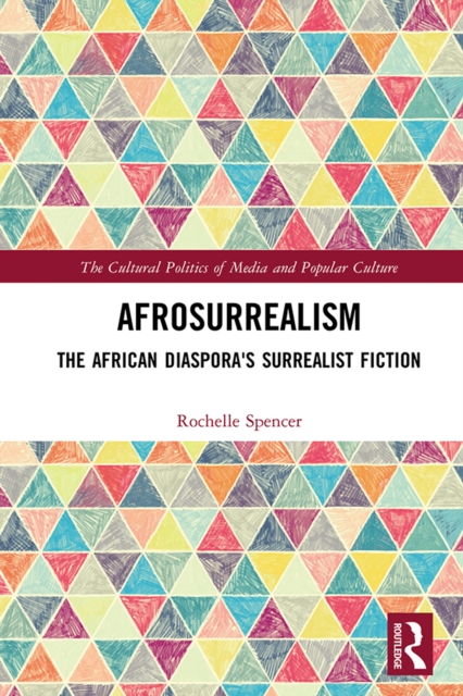 AfroSurrealism : The African Diaspora's Surrealist Fiction, PDF eBook