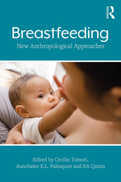 Breastfeeding : New Anthropological Approaches, EPUB eBook
