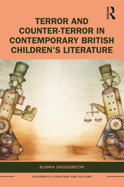 Terror and Counter-Terror in Contemporary British Children’s Literature, EPUB eBook