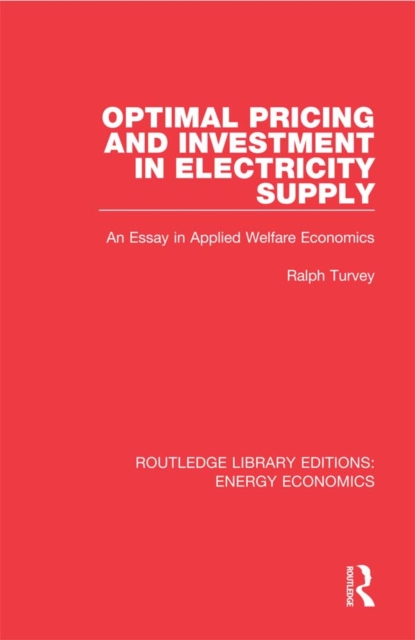 Optimal Pricing and Investment in Electricity Supply : An Esay in Applied Welfare Economics, EPUB eBook