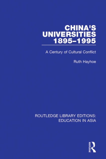 China's Universities, 1895-1995 : A Century of Cultural Conflict, EPUB eBook