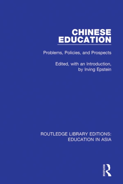 Chinese Education : Problems, Policies, and Prospects, PDF eBook