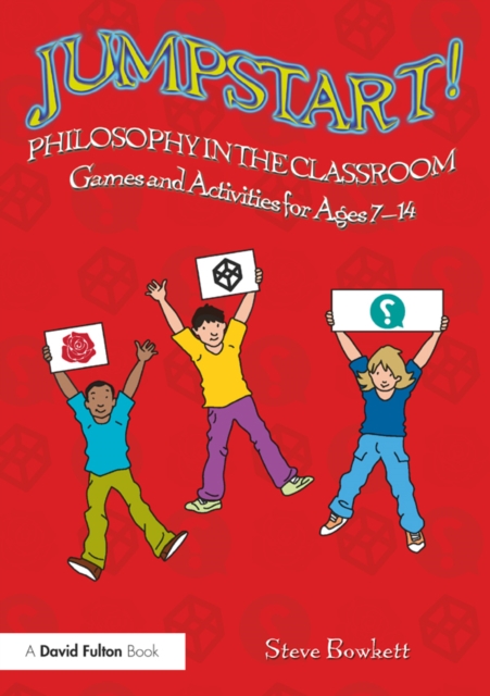 Jumpstart! Philosophy in the Classroom : Games and Activities for Ages 7-14, EPUB eBook