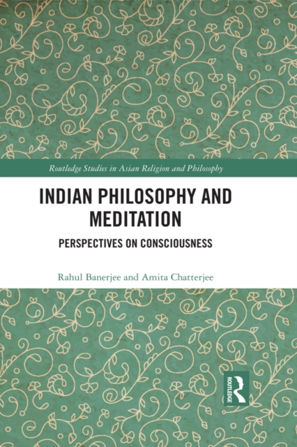 Indian Philosophy and Meditation : Perspectives on Consciousness, PDF eBook
