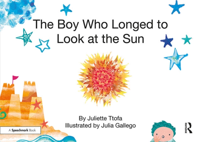 The Boy Who Longed to Look at the Sun : A Story about Self-Care, PDF eBook