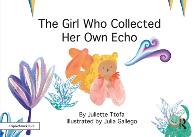 The Girl Who Collected Her Own Echo : A Story about Friendship, PDF eBook