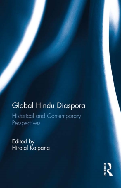 Global Hindu Diaspora : Historical and Contemporary Perspectives, EPUB eBook