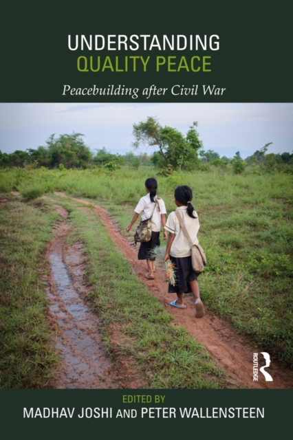 Understanding Quality Peace : Peacebuilding after Civil War, EPUB eBook