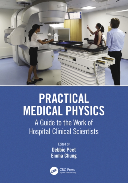 Practical Medical Physics : A Guide to the Work of Hospital Clinical Scientists, EPUB eBook