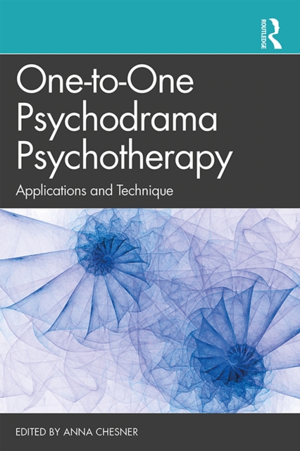 One-to-One Psychodrama Psychotherapy : Applications and Technique, EPUB eBook