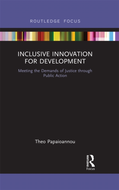 Inclusive Innovation for Development : Meeting the Demands of Justice through Public Action, PDF eBook