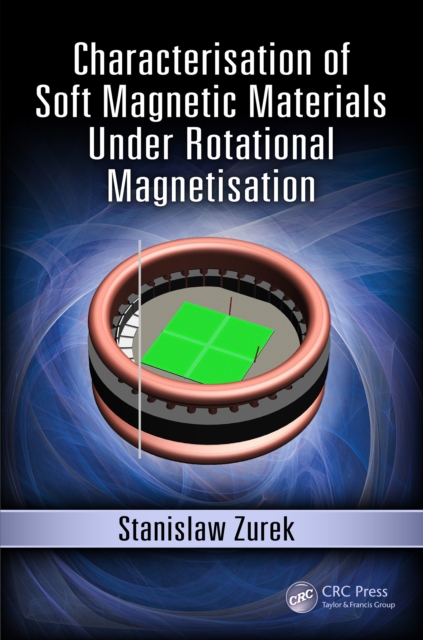 Characterisation of Soft Magnetic Materials Under Rotational Magnetisation, EPUB eBook