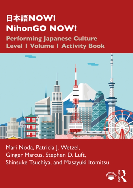 ???NOW! NihonGO NOW! : Performing Japanese Culture - Level 1 Volume 1 Activity Book, EPUB eBook