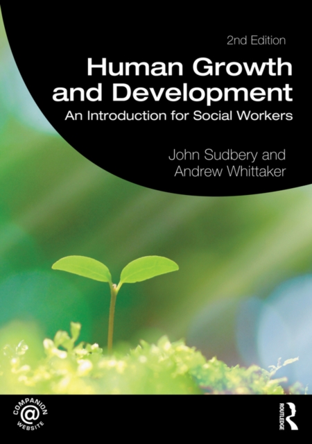 Human Growth and Development : An Introduction for Social Workers, PDF eBook